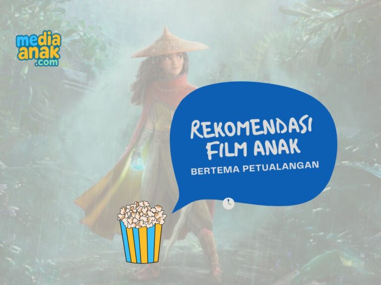 Rekomendasi Film Anak Bertema Petualangan yang Seru dan Penuh Nilai Positif
